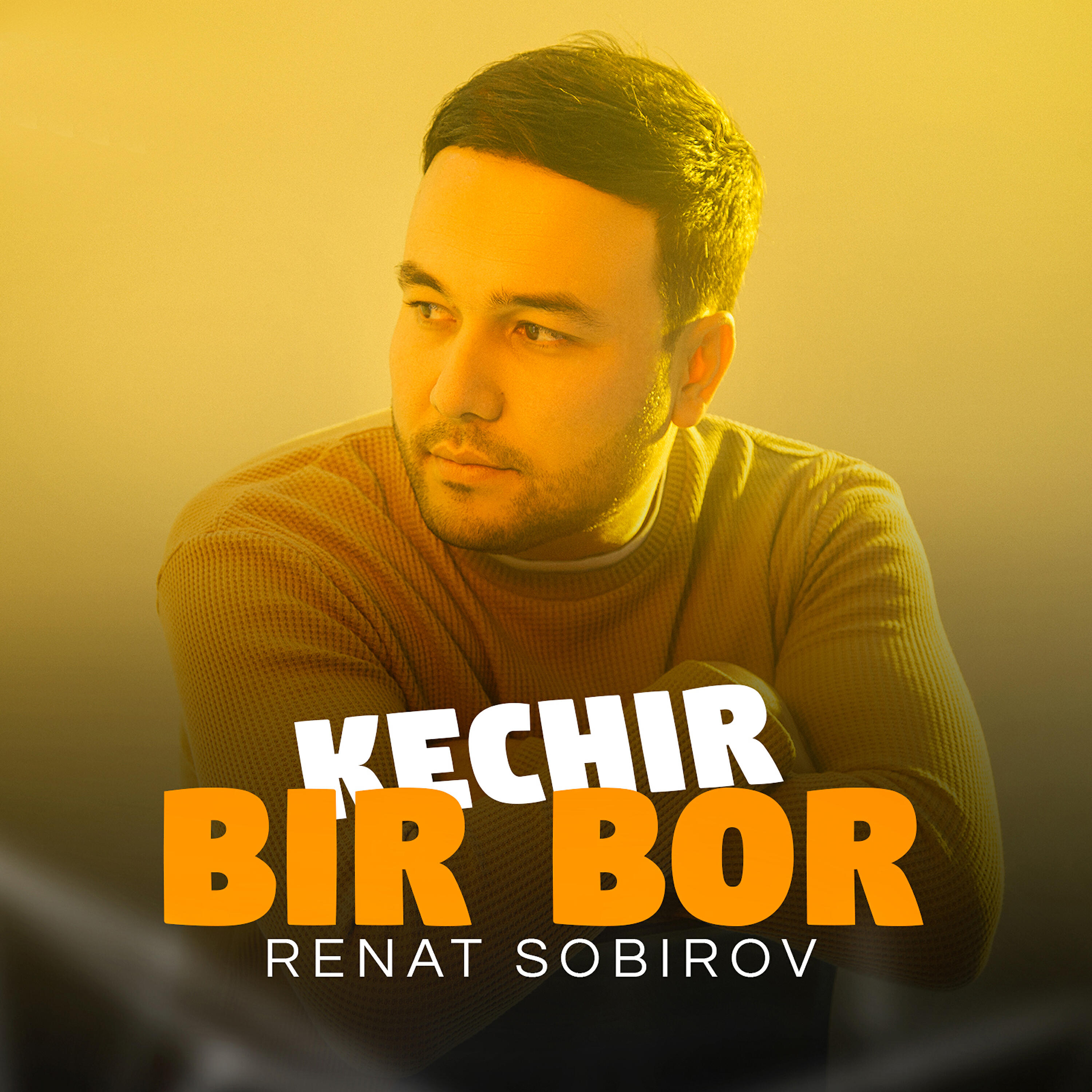 Renat Sobirov - Kechir bir bor