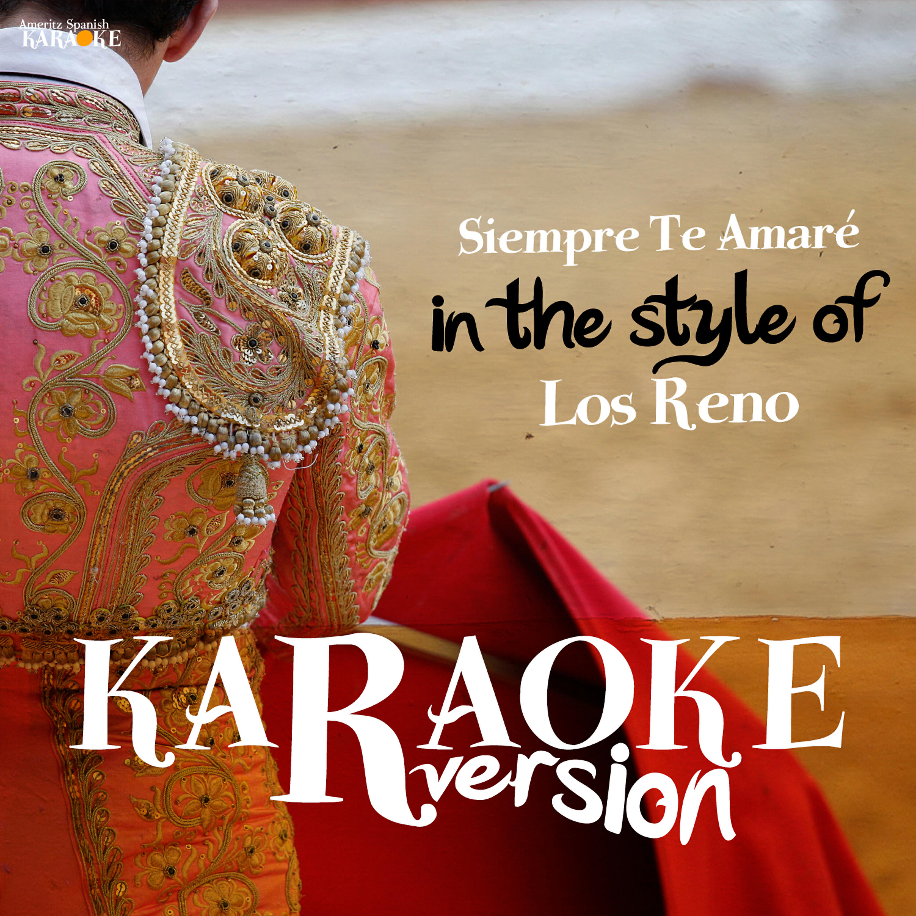 Ameritz Spanish Karaoke - Siempre Te Amaré (In the Style of Los Reno) [Karaoke Version]