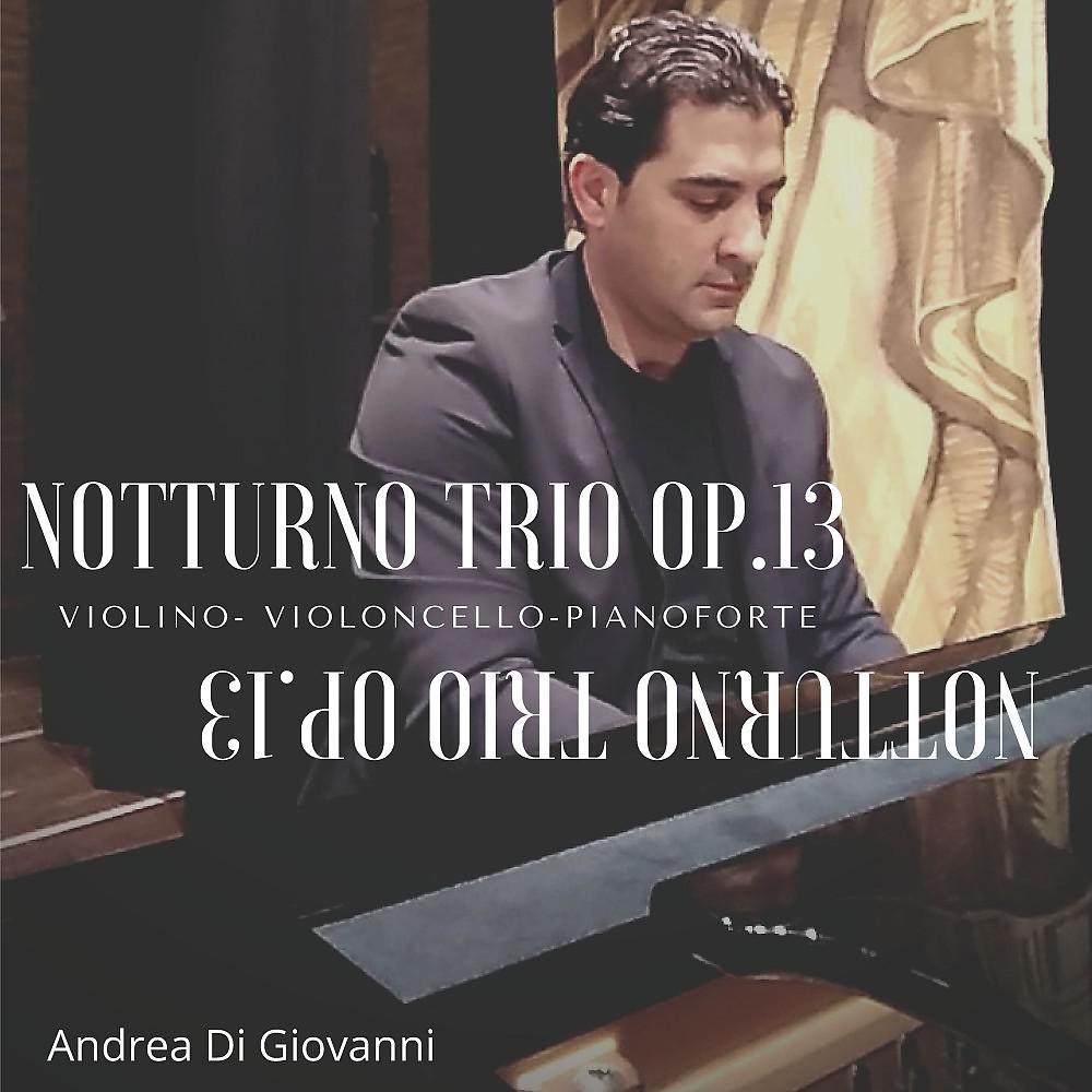 Постер альбома Notturno Trio, Op. 13