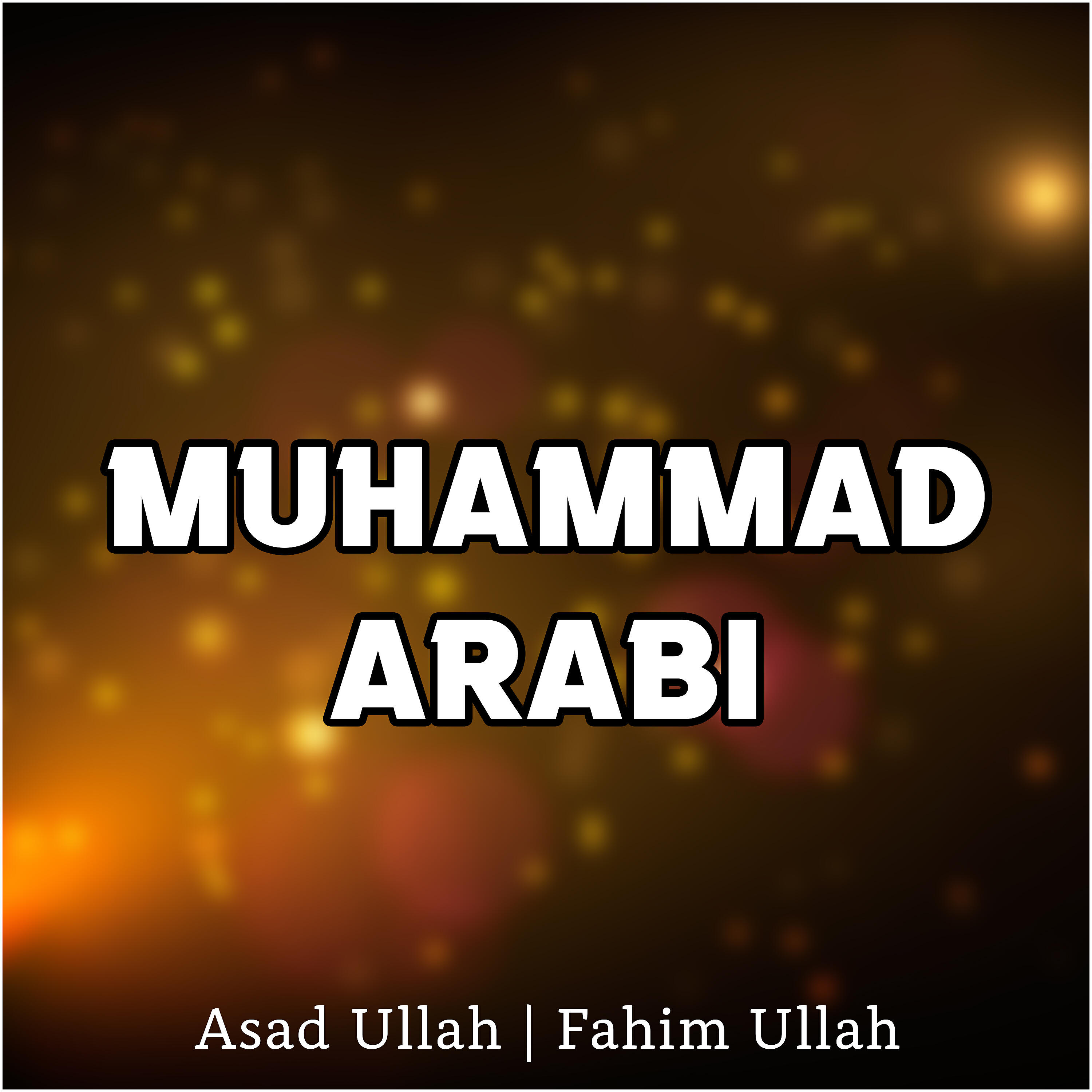 Asad Ullah - Muhammad Arabi