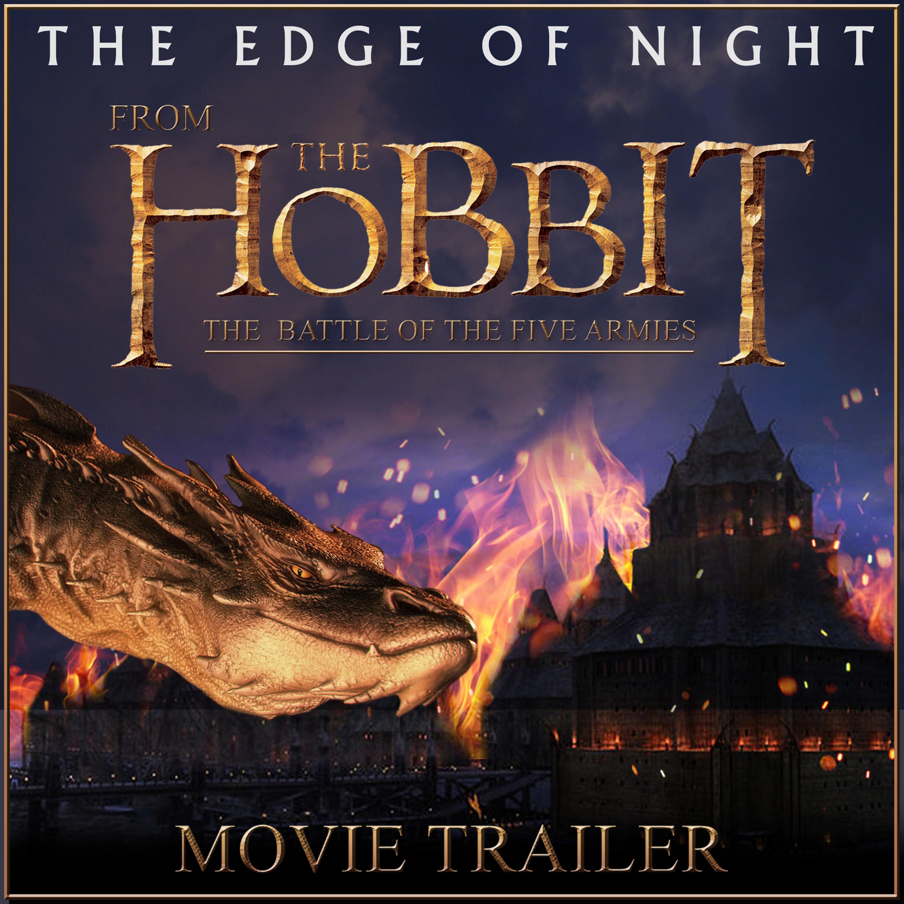 Постер альбома The Edge of Night (From "The Hobbit: The Battle of the Five Armies" Movie Trailer) - Single