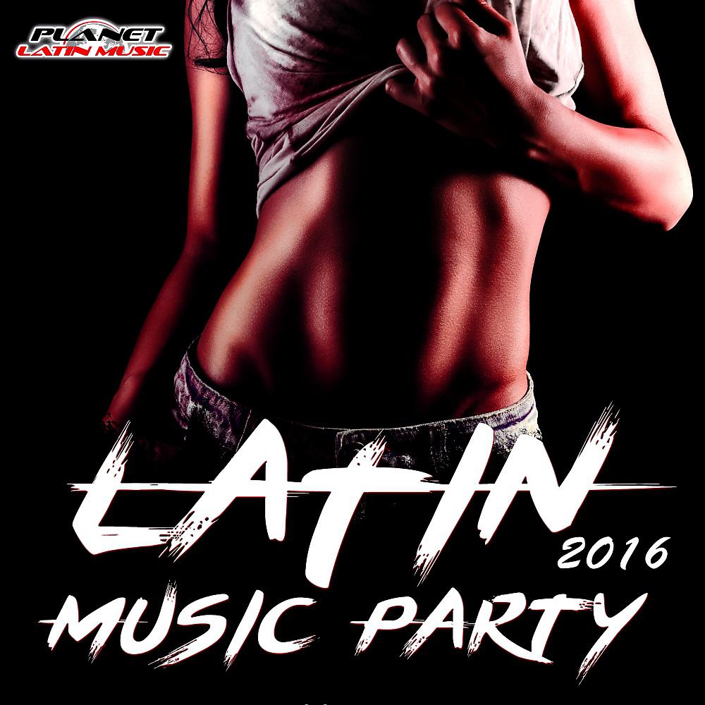 Постер альбома Latin Music Party 2016