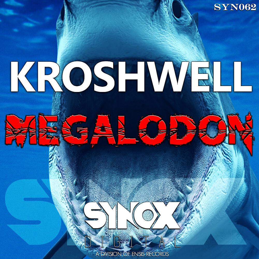 Kroshwell - Megalodon (Original Mix)