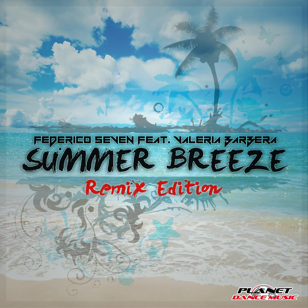 Постер альбома Summer Breeze (Remix Edition)