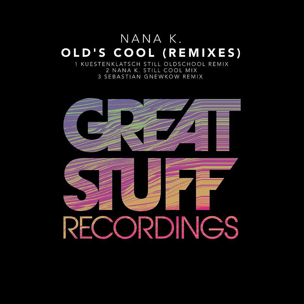 NANA K. - Old's Cool (Kuestenklatsch Still Oldschool Extended Remix)