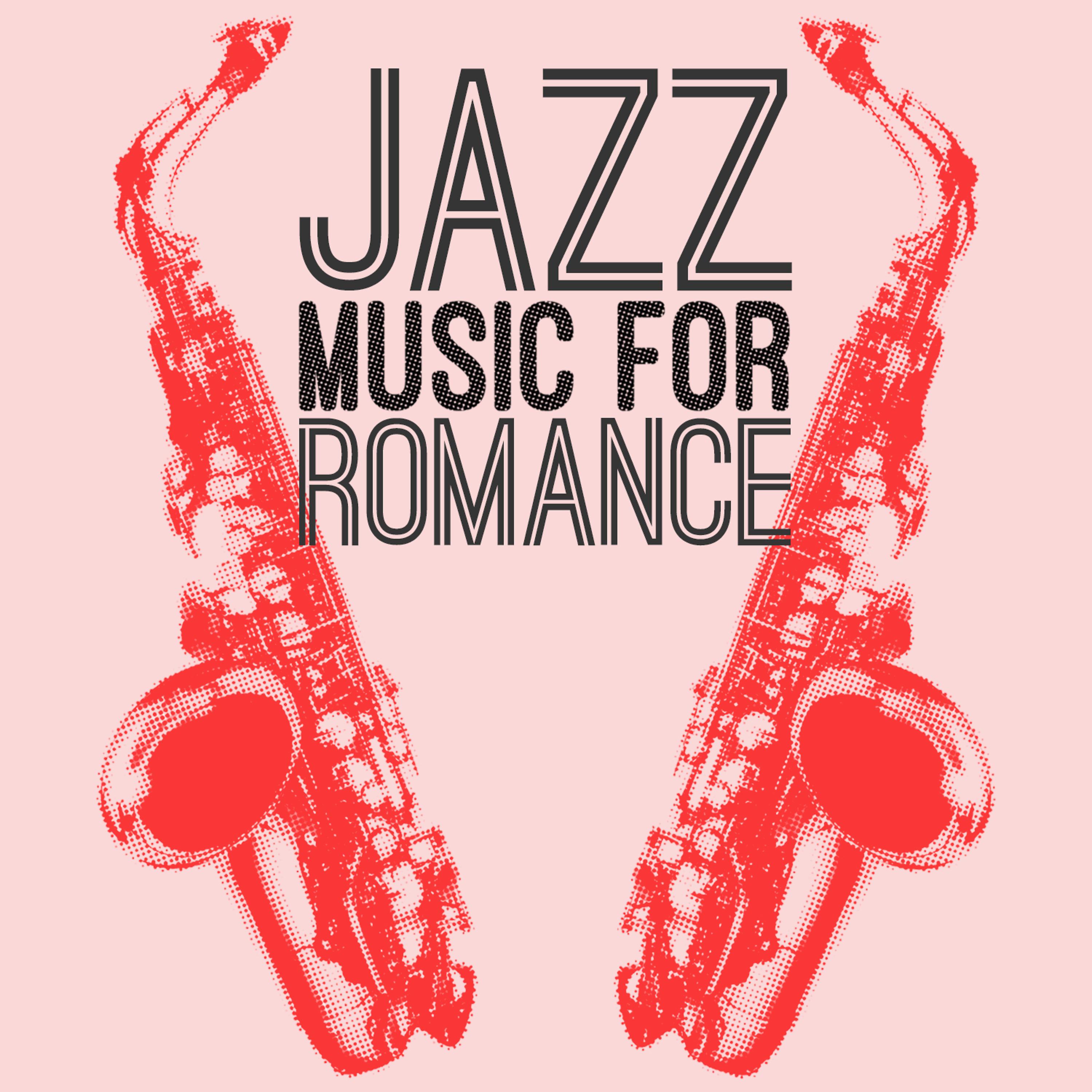 Постер альбома Jazz Music for Romance