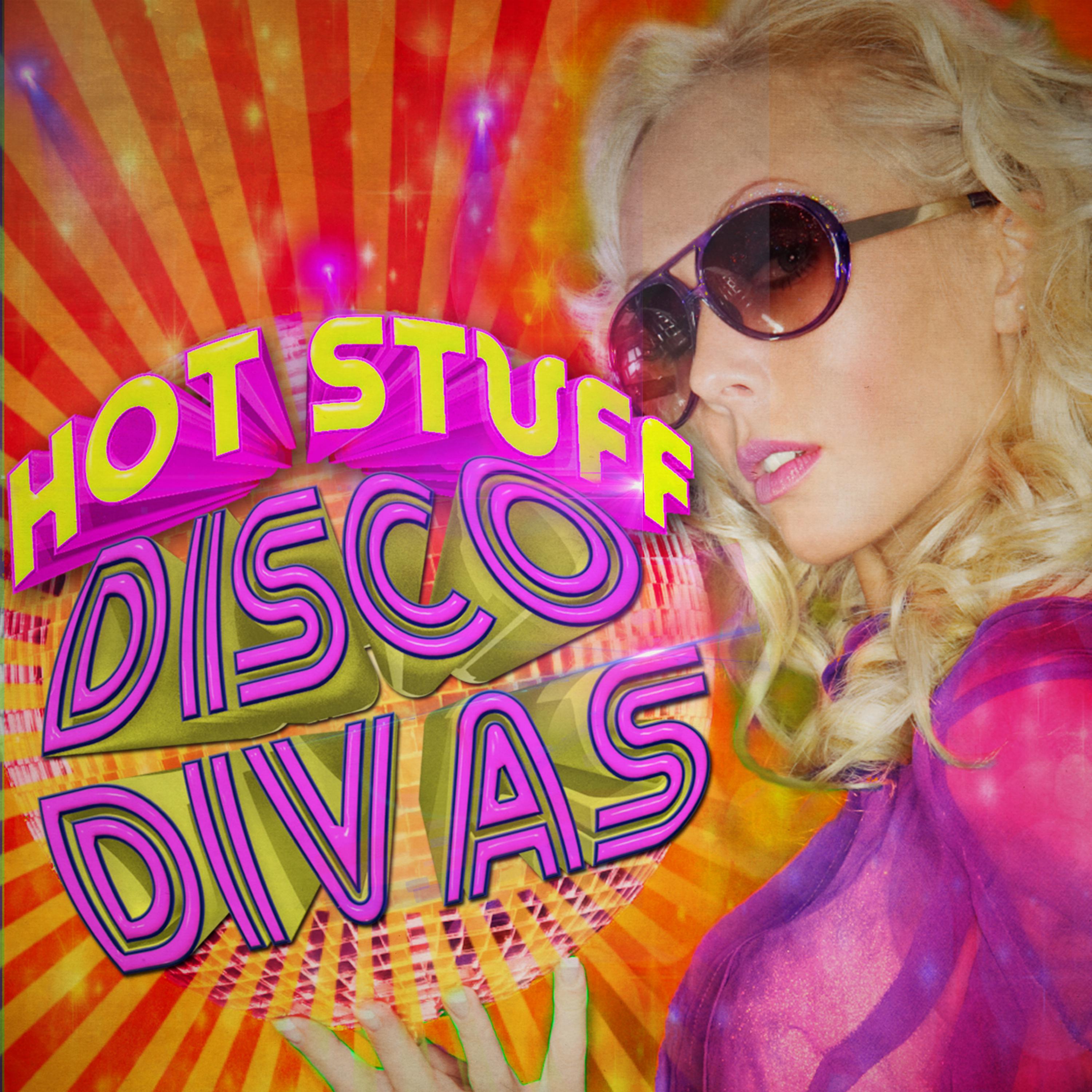 Постер альбома Hot Stuff - Disco Divas