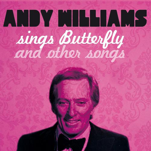 Постер альбома Andy Williams Sings Butterfly and 21 Other Songs