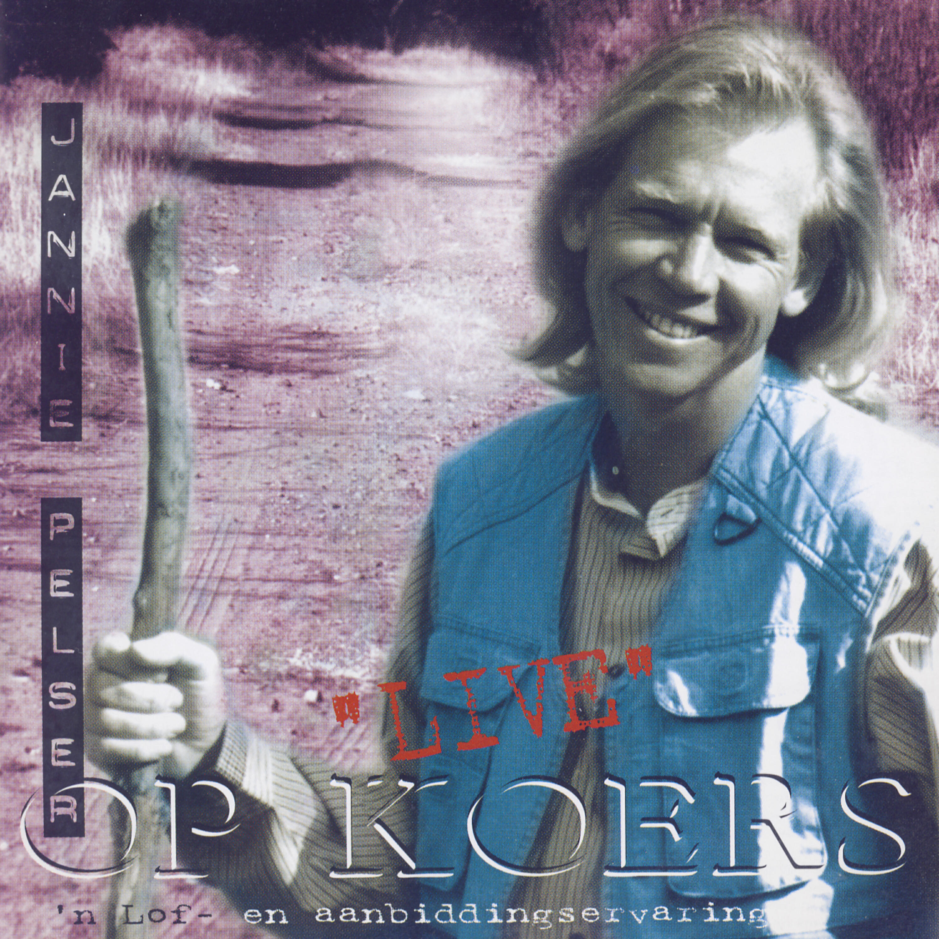 Jannie Pelser - Juig en verklaar