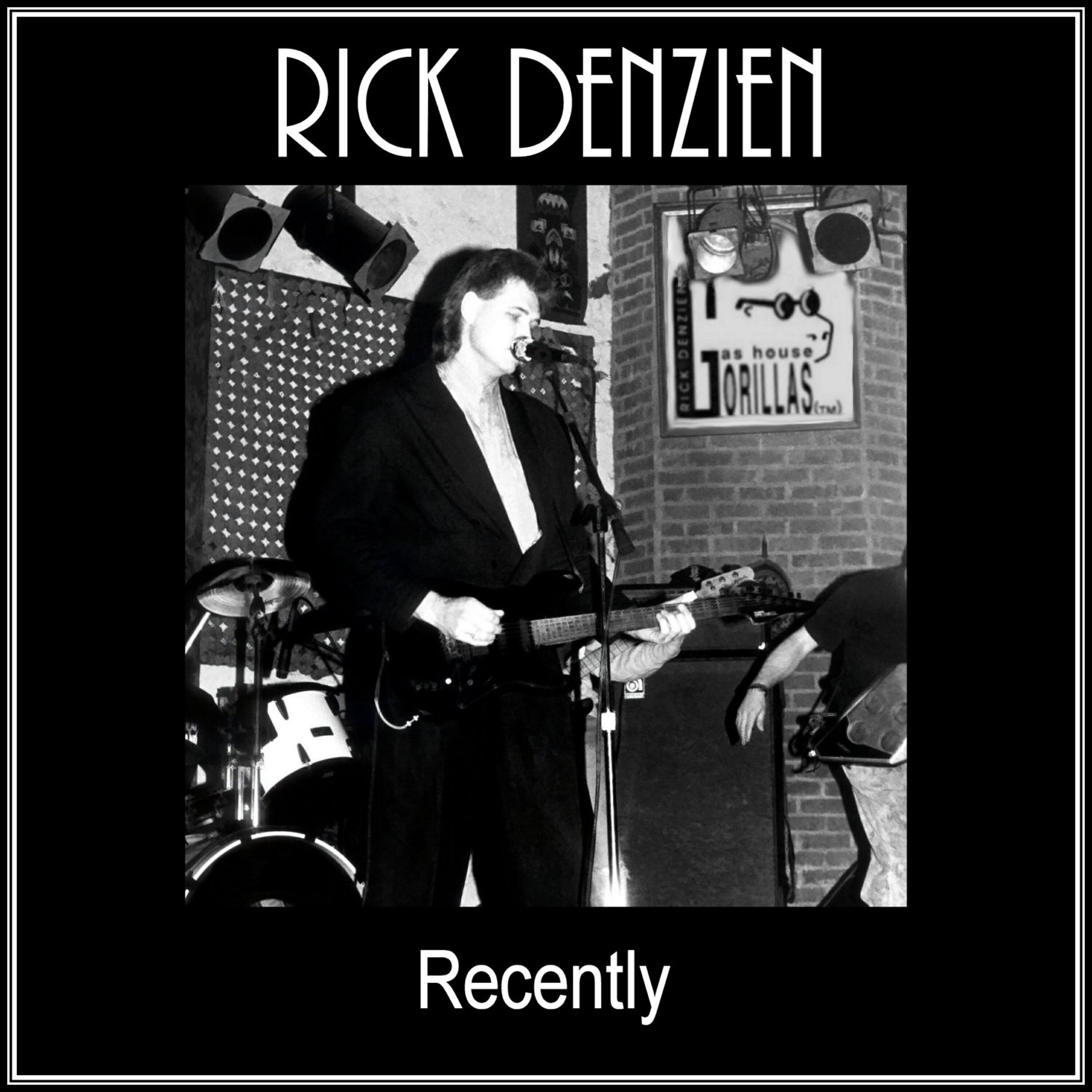 Rick Denzien - Last Night On the Earth