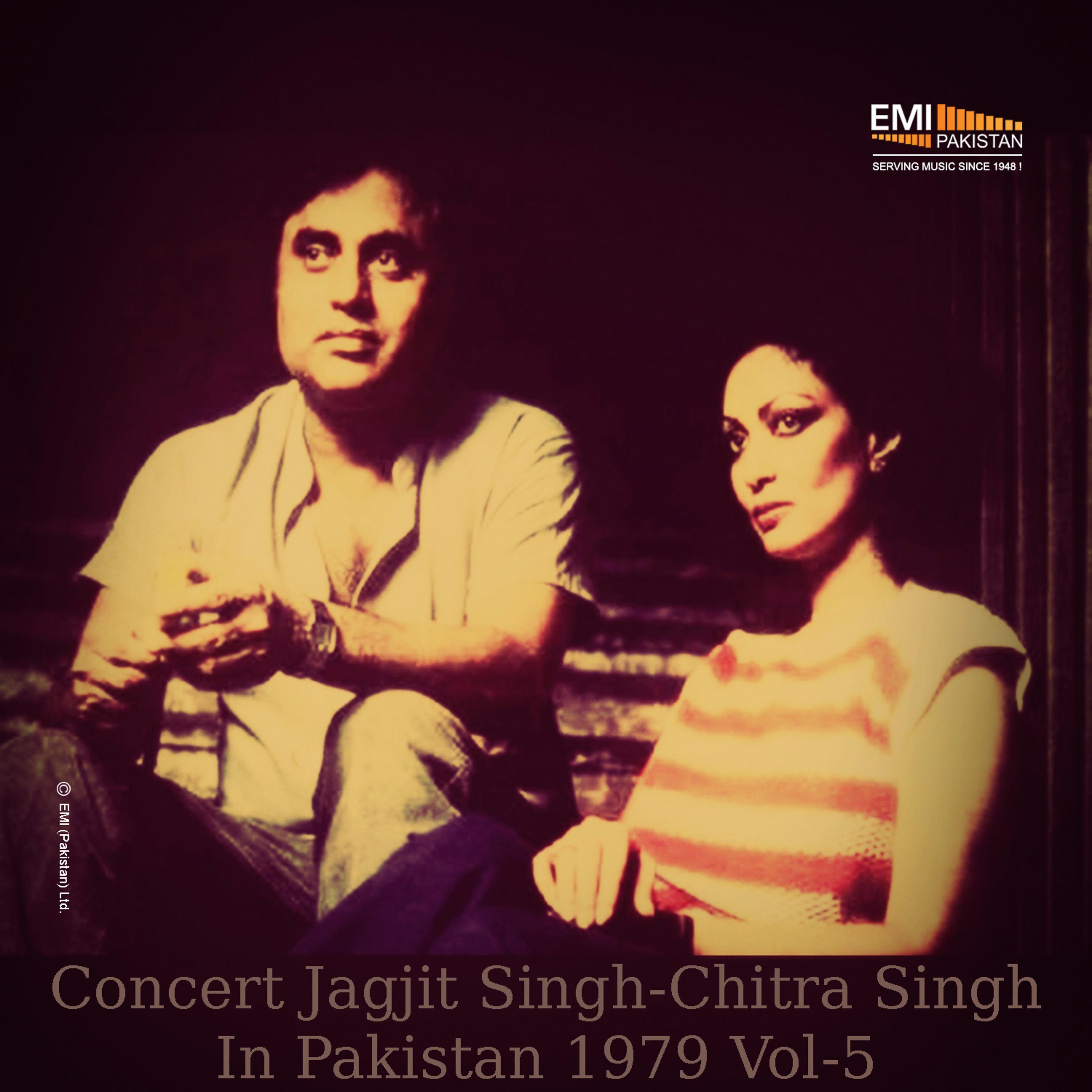 Постер альбома Concert Jagjit Singh - Chitra Singh in Pakistan, Vol. 5 (Live)