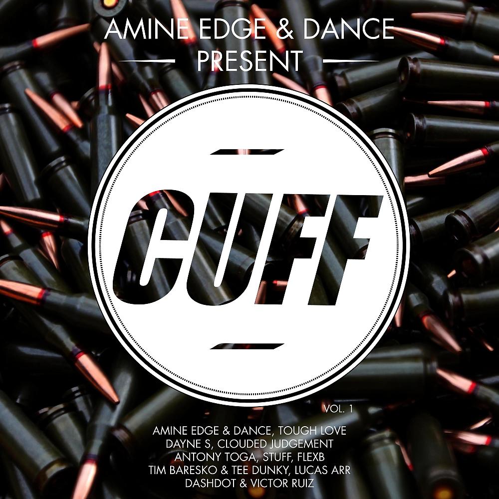 Постер альбома Amine Edge & DANCE Present CUFF, Vol. 1