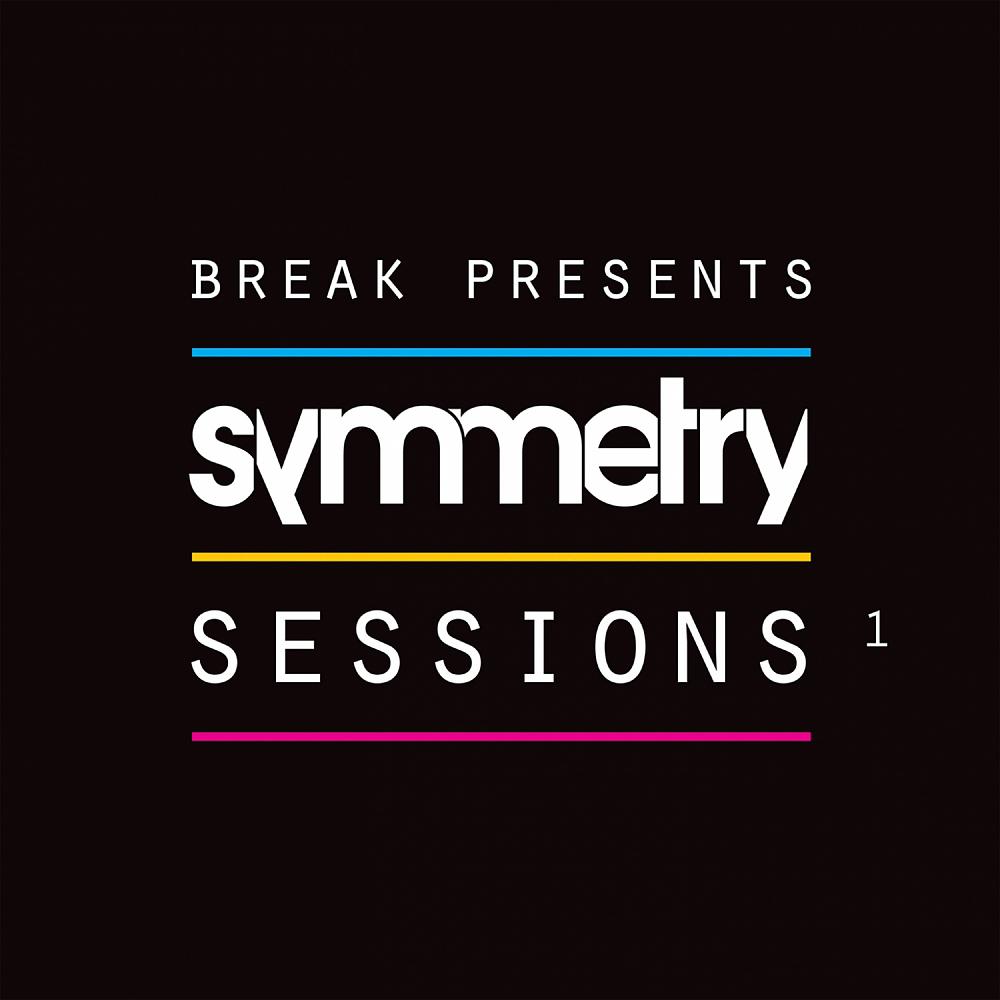 Постер альбома Break Presents: Symmetry Sessions, Vol. 1