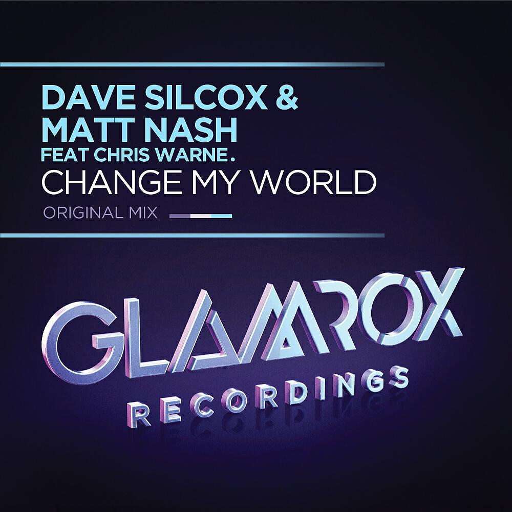 Dave Silcox - Change My World (Radio Edit)