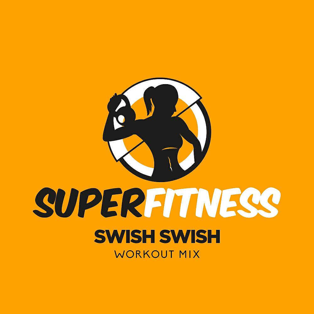 SuperFitness - Swish Swish (Instrumental Workout Mix 132 bpm)