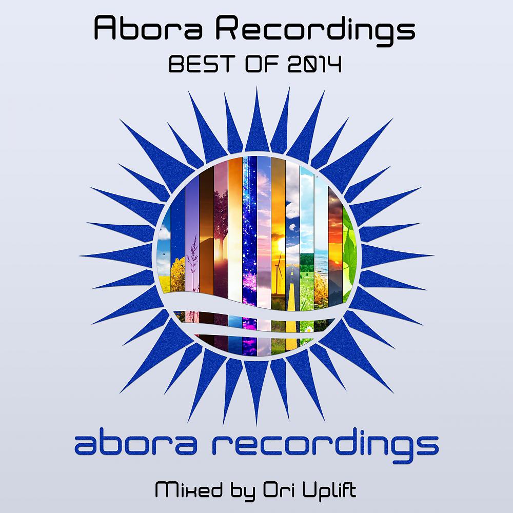Постер альбома Abora Recordings - Best of 2014 (Mixed by Ori Uplift)