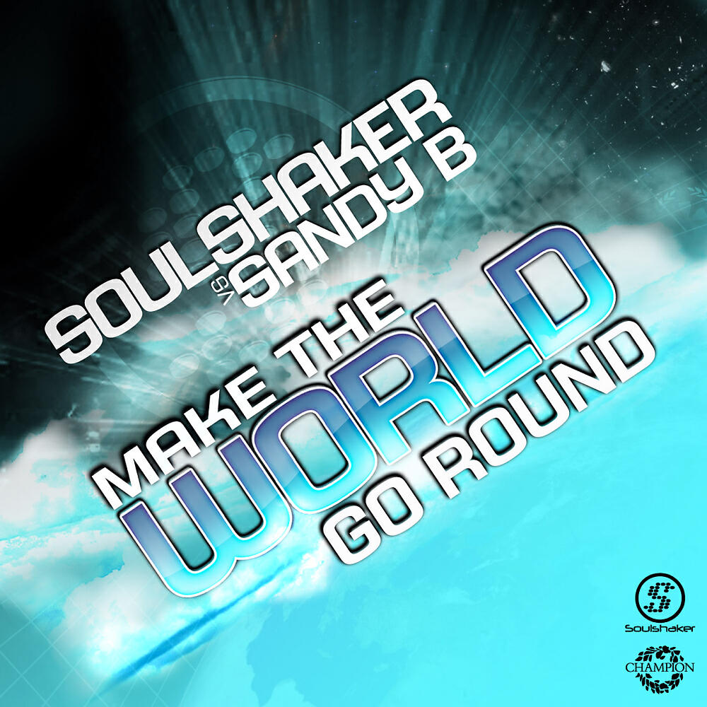 Soulshaker - Make The World Go Round (Bassmonkeys Remix)
