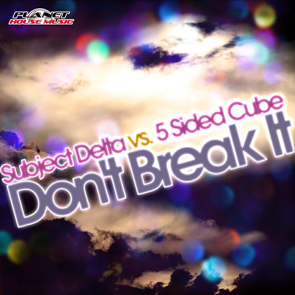 Subject Delta - Don't Break It (Supreme Bass Team Radio Edit)