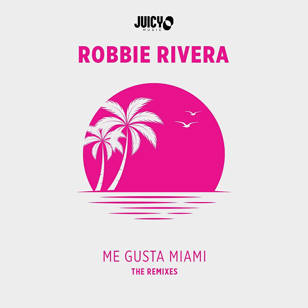 Robbie Rivera - Me Gusta Miami (Saliva Commandos Remix)