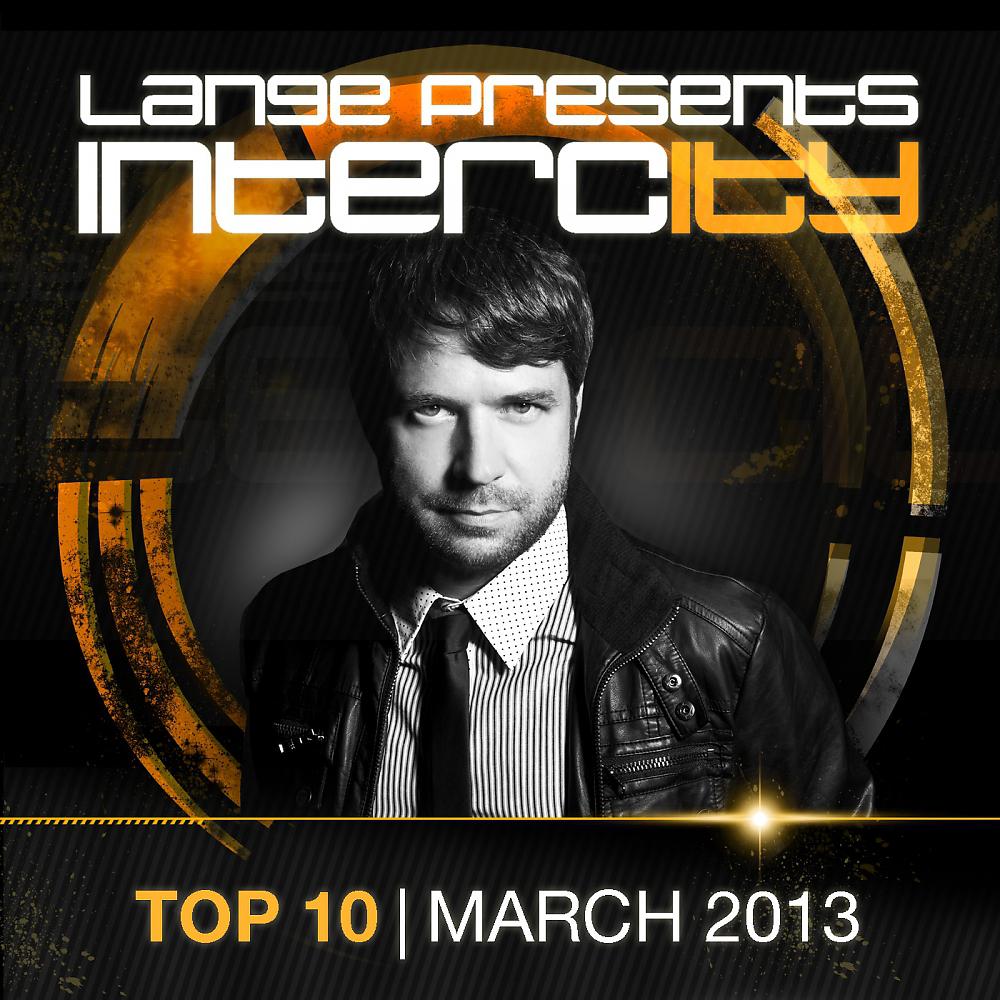Постер альбома Lange pres. Intercity Top 10 March 2013