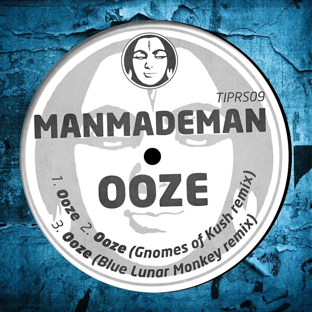 ManMadeMan - Ooze (Blue Lunar Monkey Remix)
