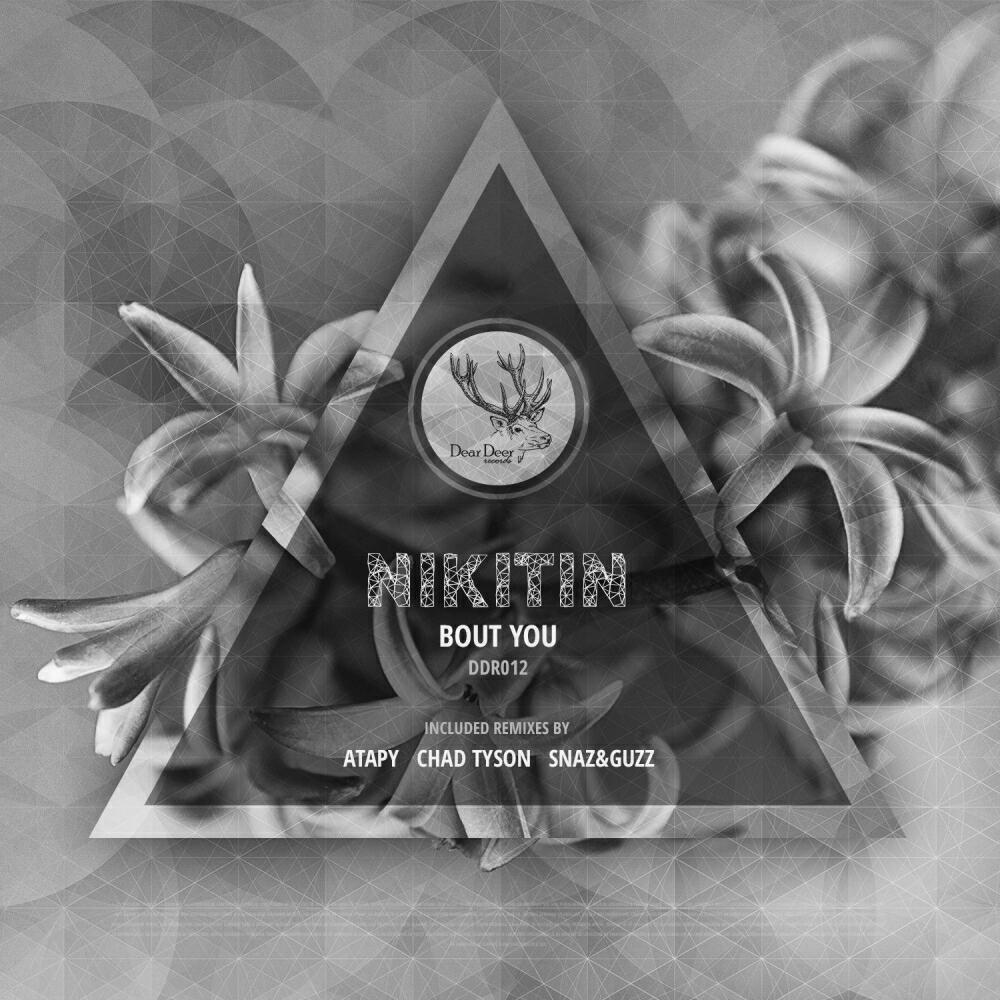 Nikitin - Bout You (Chad Tyson Remix)