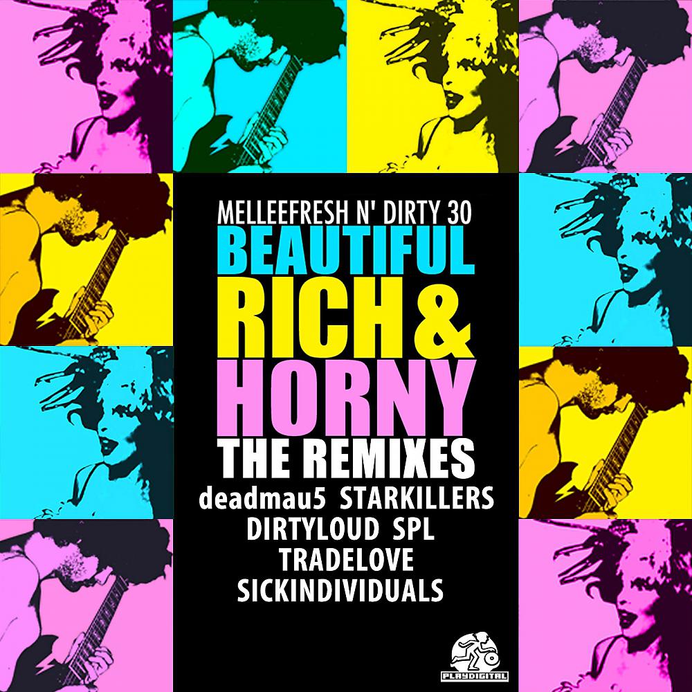 Постер альбома Beautiful, Rich & Horny The Remixes