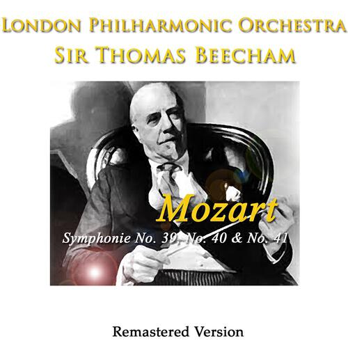 London Philharmonic Orchestra - Symphony No. 40 in G Minor, K 550: I. Allegro molto (Remastered)
