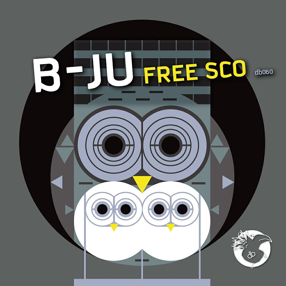 B-Ju - Free Sco (Original Mix)
