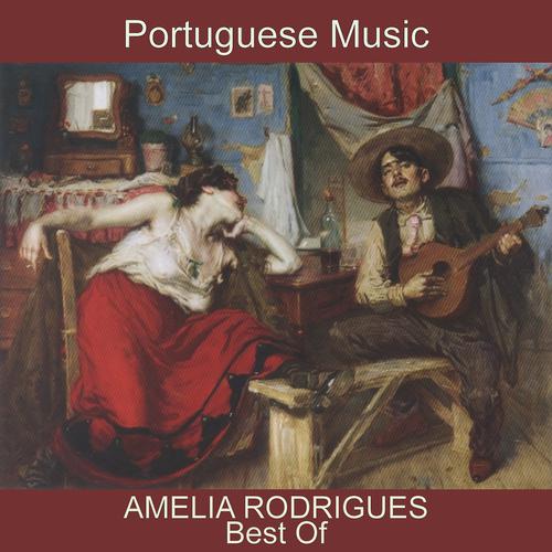 Постер альбома Best of Amelia Rodrigues (Fado & Portuguese Music)