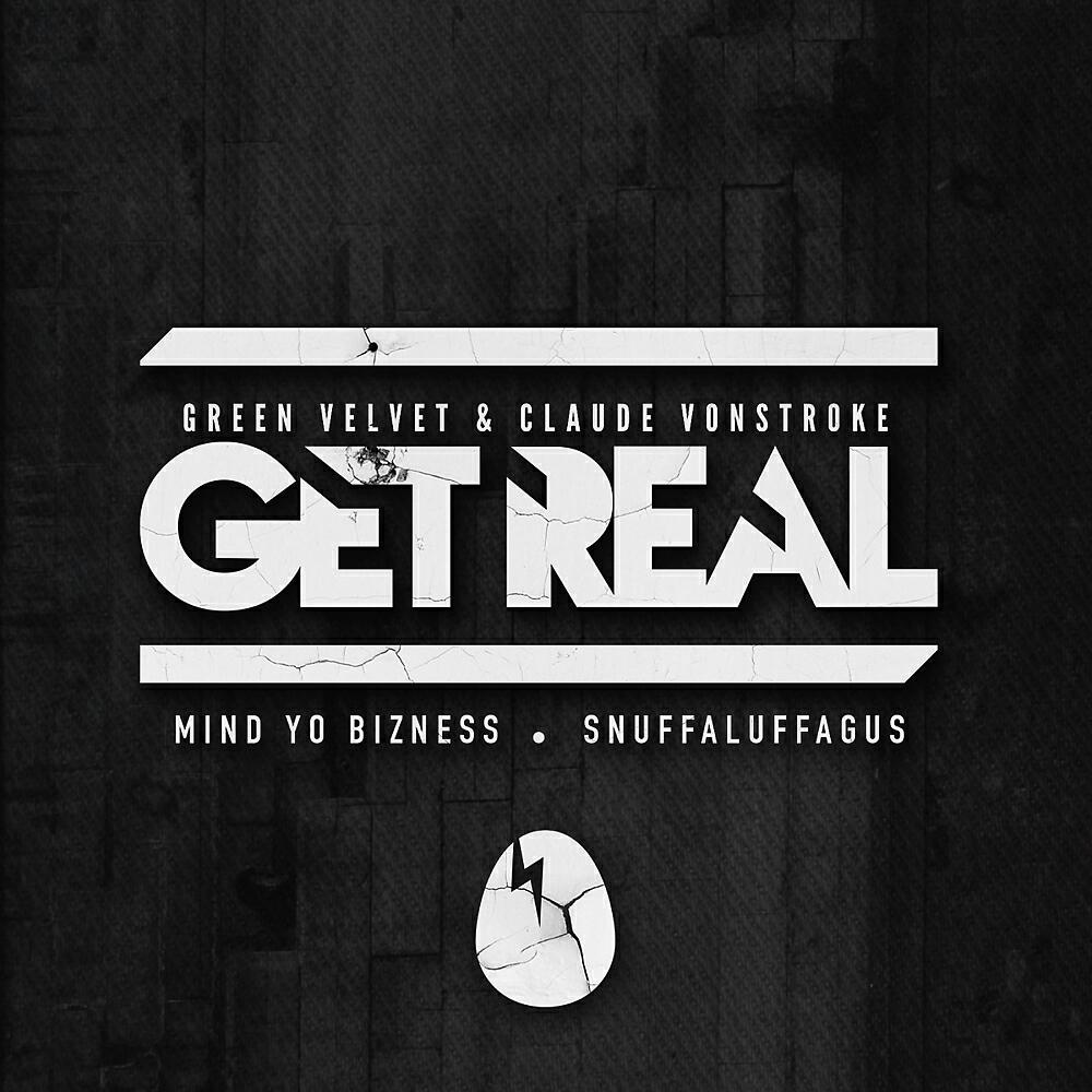 Get Real - Mind Yo Bizness (Original Mix)