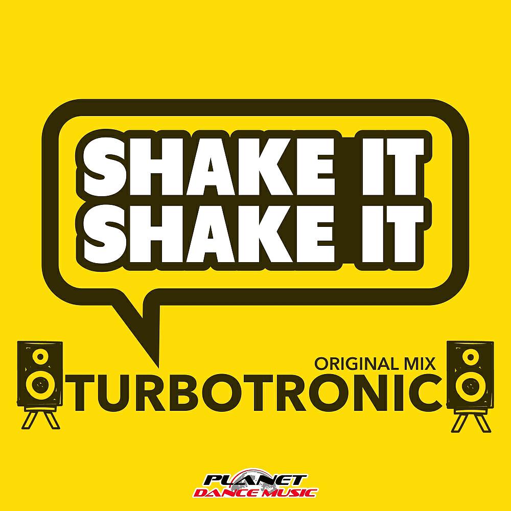 Turbotronic - Shake It Shake It (Original Mix)