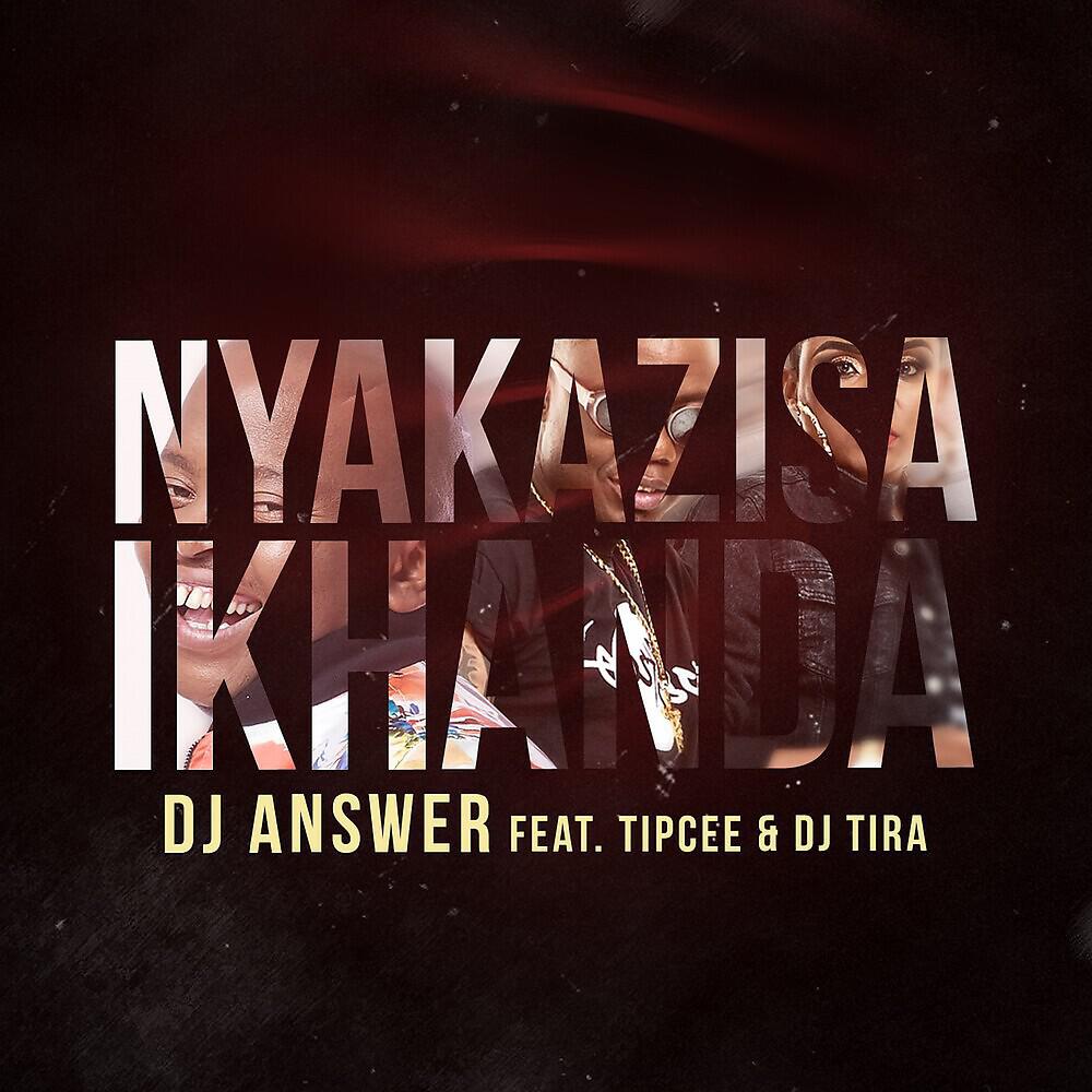 DJ Answer - Nyakazisa Ikhanda
