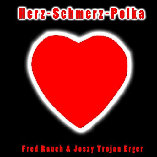 Fred Rauch - Herz-Schmerz-Polka
