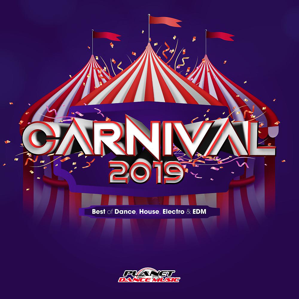 Постер альбома Carnival 2019 (Best of Dance, House, Electro & EDM)