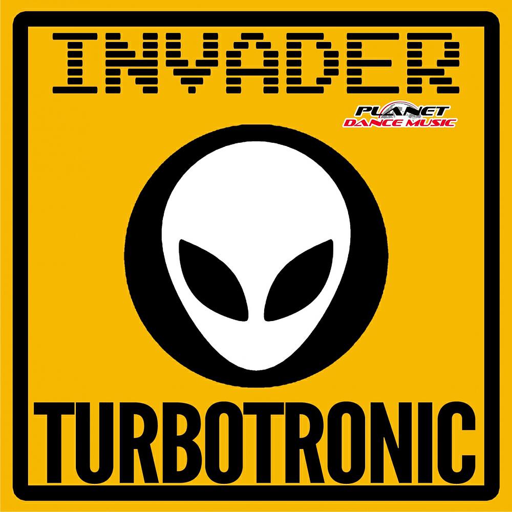 Turbotronic - Invader (Extended Mix)