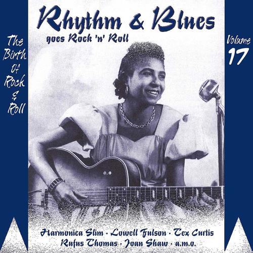 Постер альбома Rhythm & Blues Goes Rock & Roll, Vol. 17