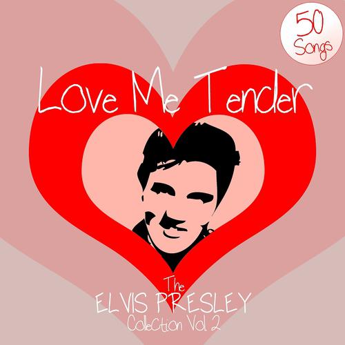 Постер альбома Love Me Tender: The Elvis Presley Collection, Vol. 2