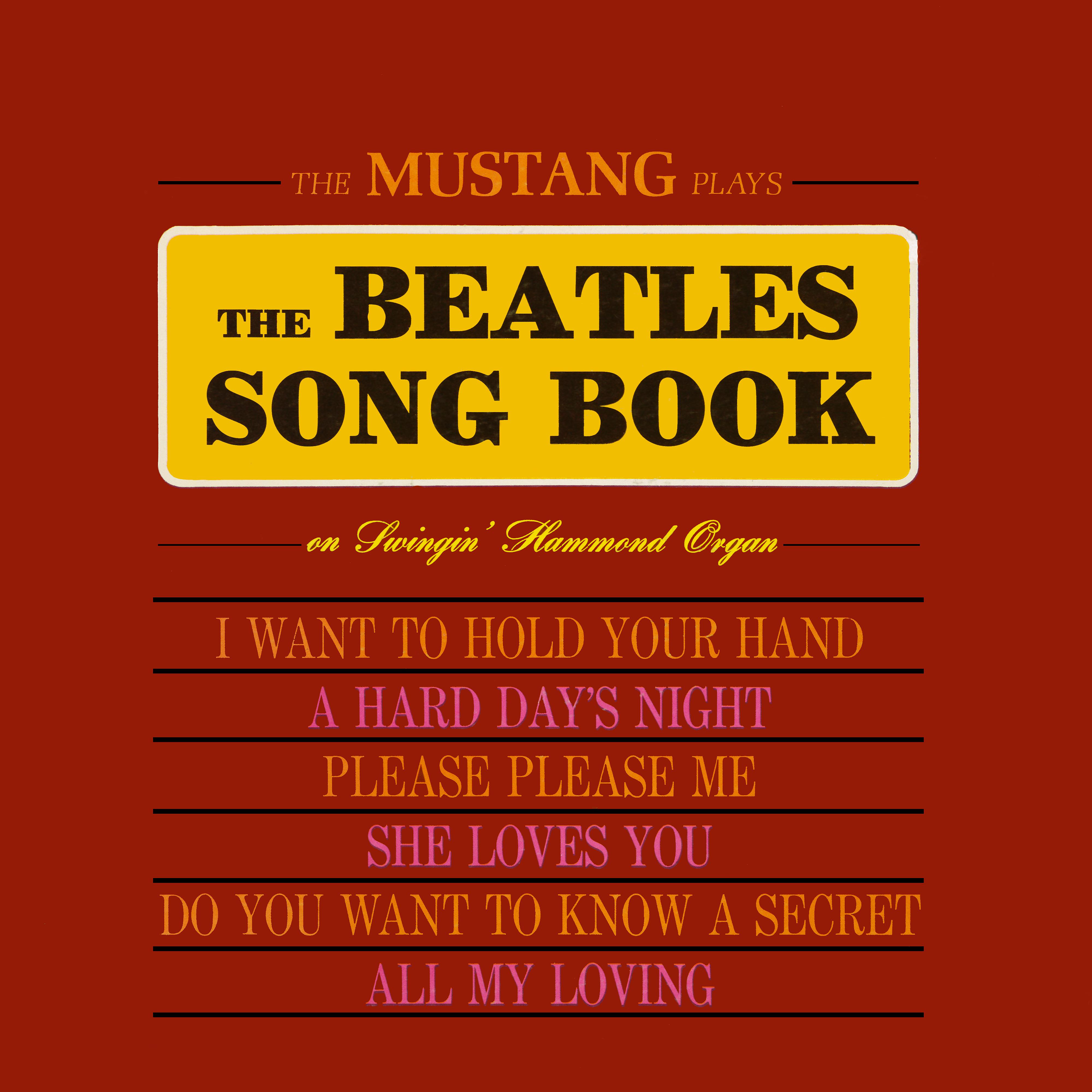 Постер альбома The Mustang Plays the Beatles Songbook (Remastered from the Original Somerset Tapes)
