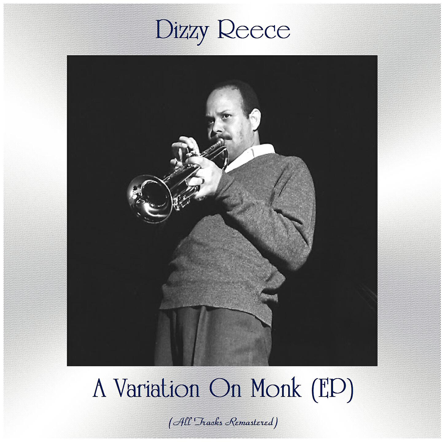 Dizzy Reece - A Variation on Monk (Remastered 2017)