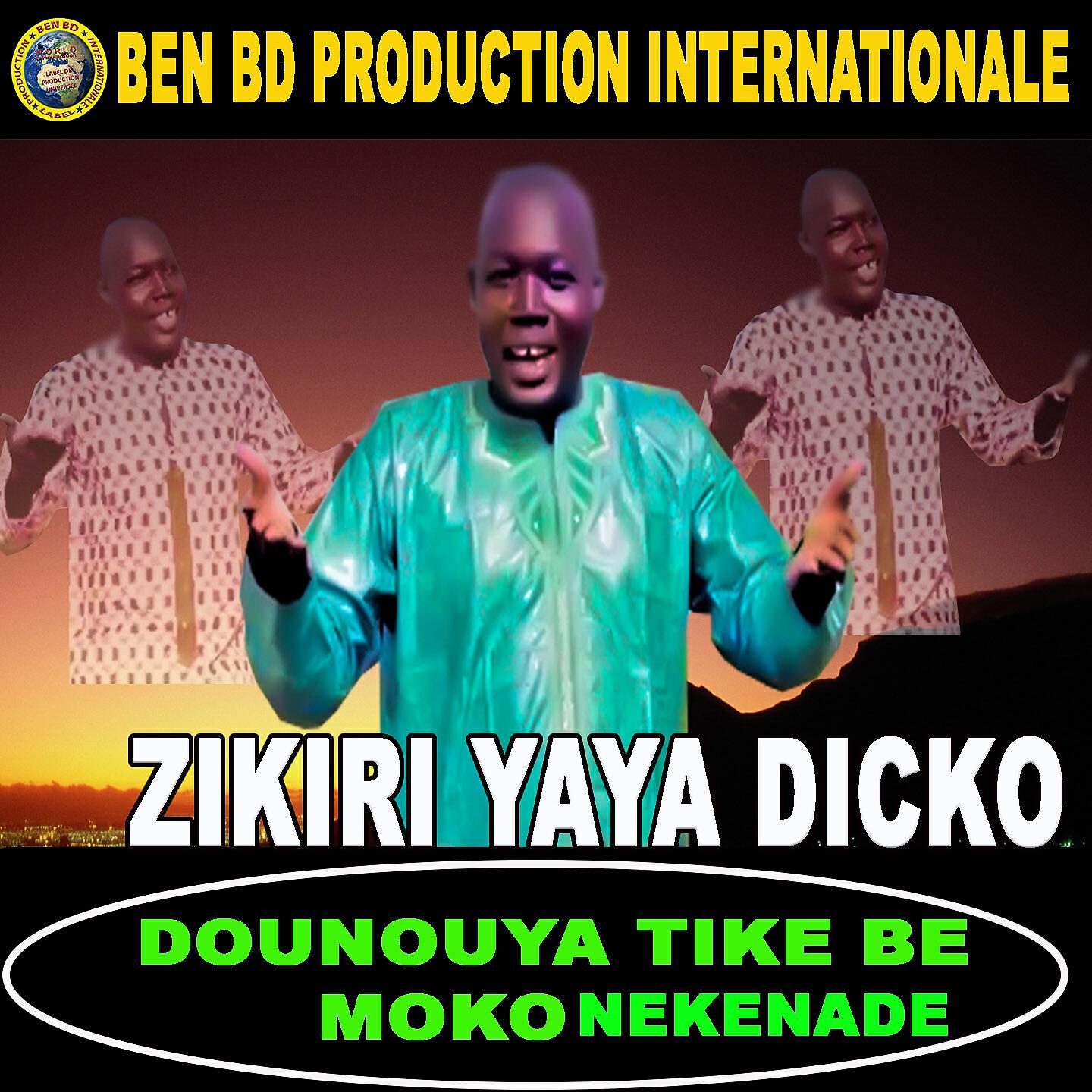 Zikiri Yaya Dicko - Dounouya Tike Be Moko Nekenade