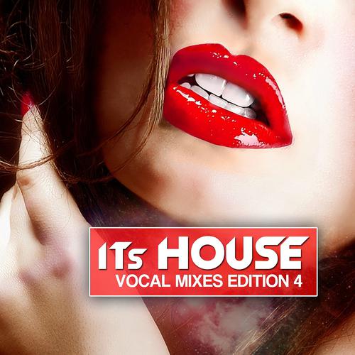 Постер альбома It's House - Vocal Mixes Edition 4