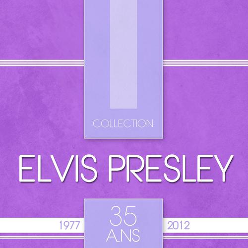 Постер альбома Elvis Presley Collection 35 ans