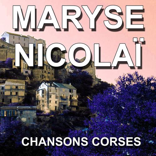 Maryse Nicolai - Quarant'anni da luntanu