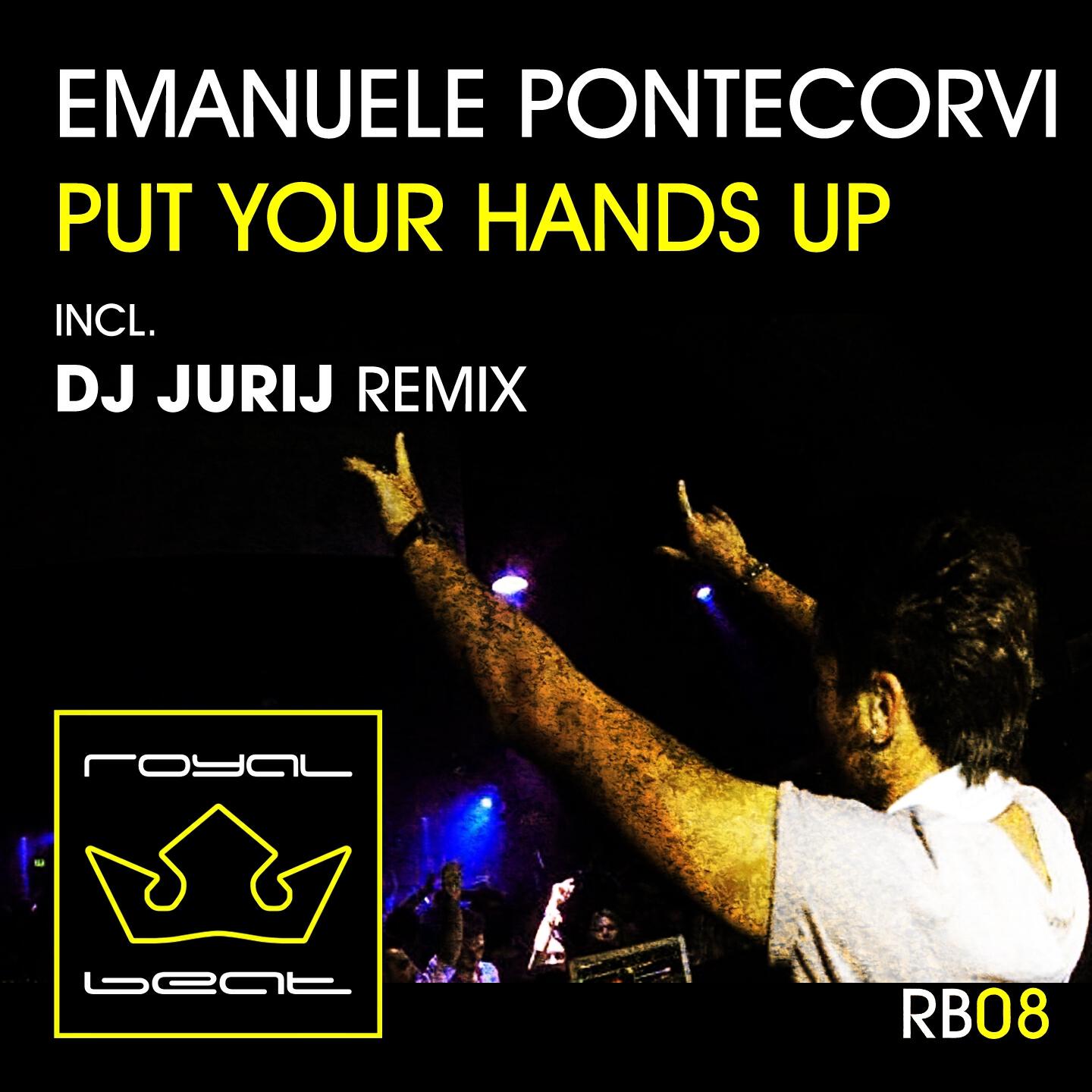 Emanuele Pontecorvi - Put Your Hands Up (DJ Jurij Remix)