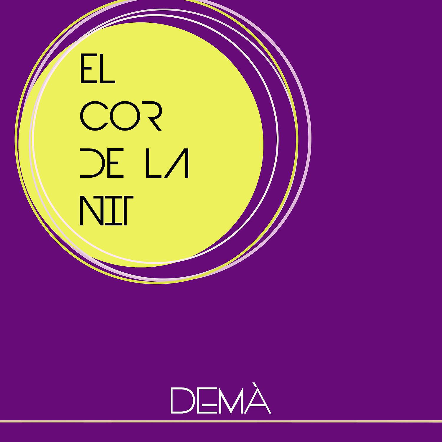 El Cor de la Nit - Demà