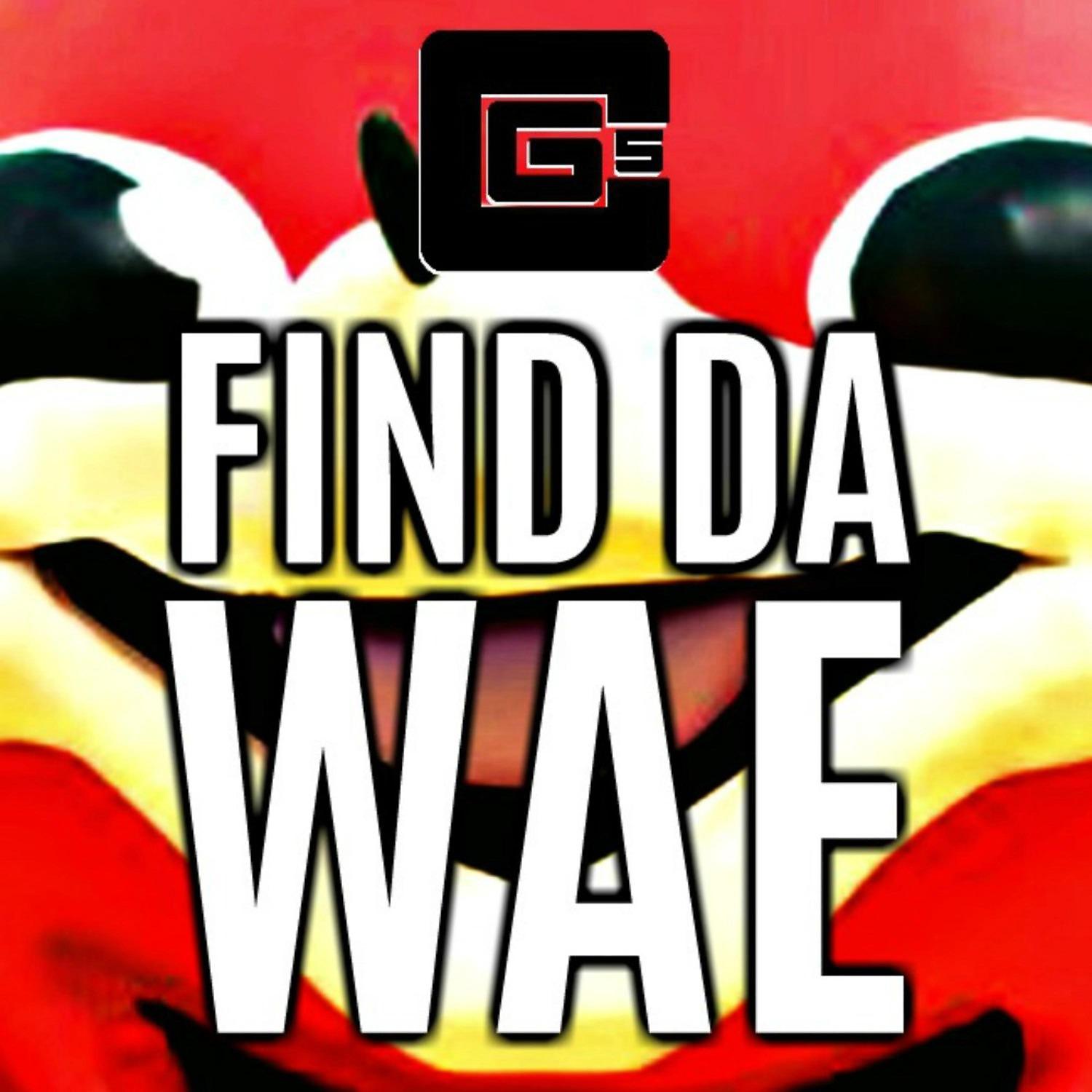 Постер альбома Find Da Wae