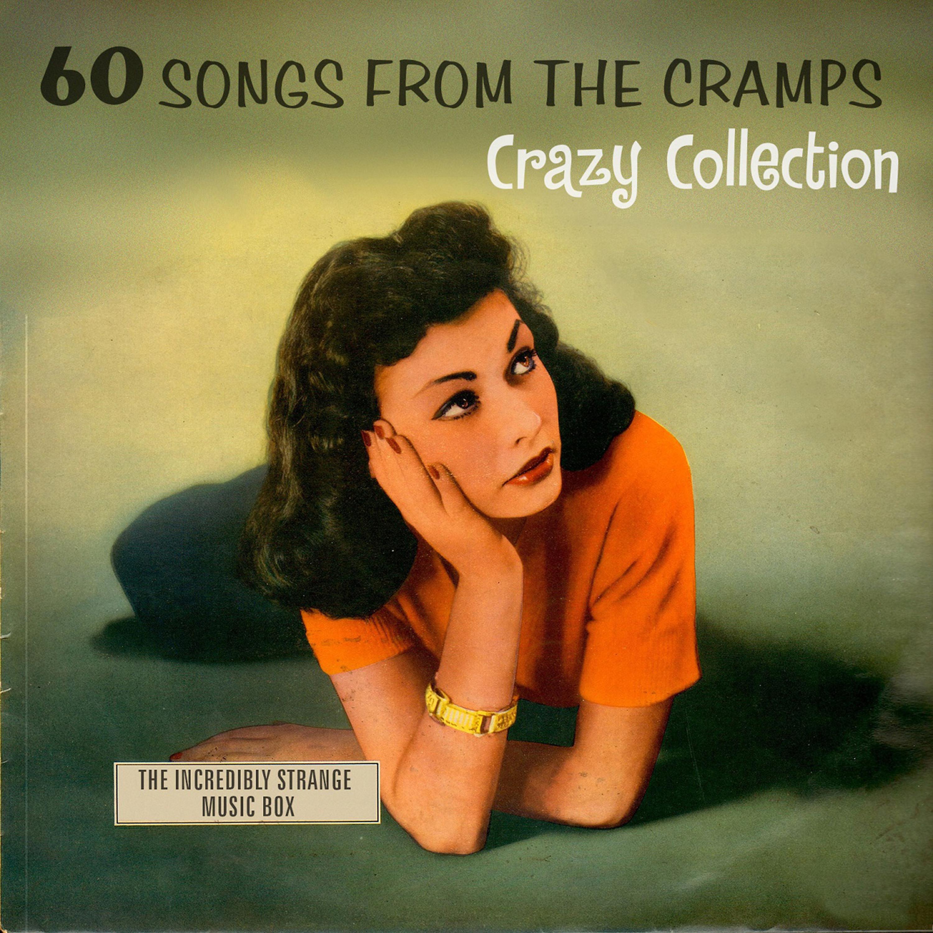 Постер альбома 60 Songs from the Cramps' Crazy Collection
