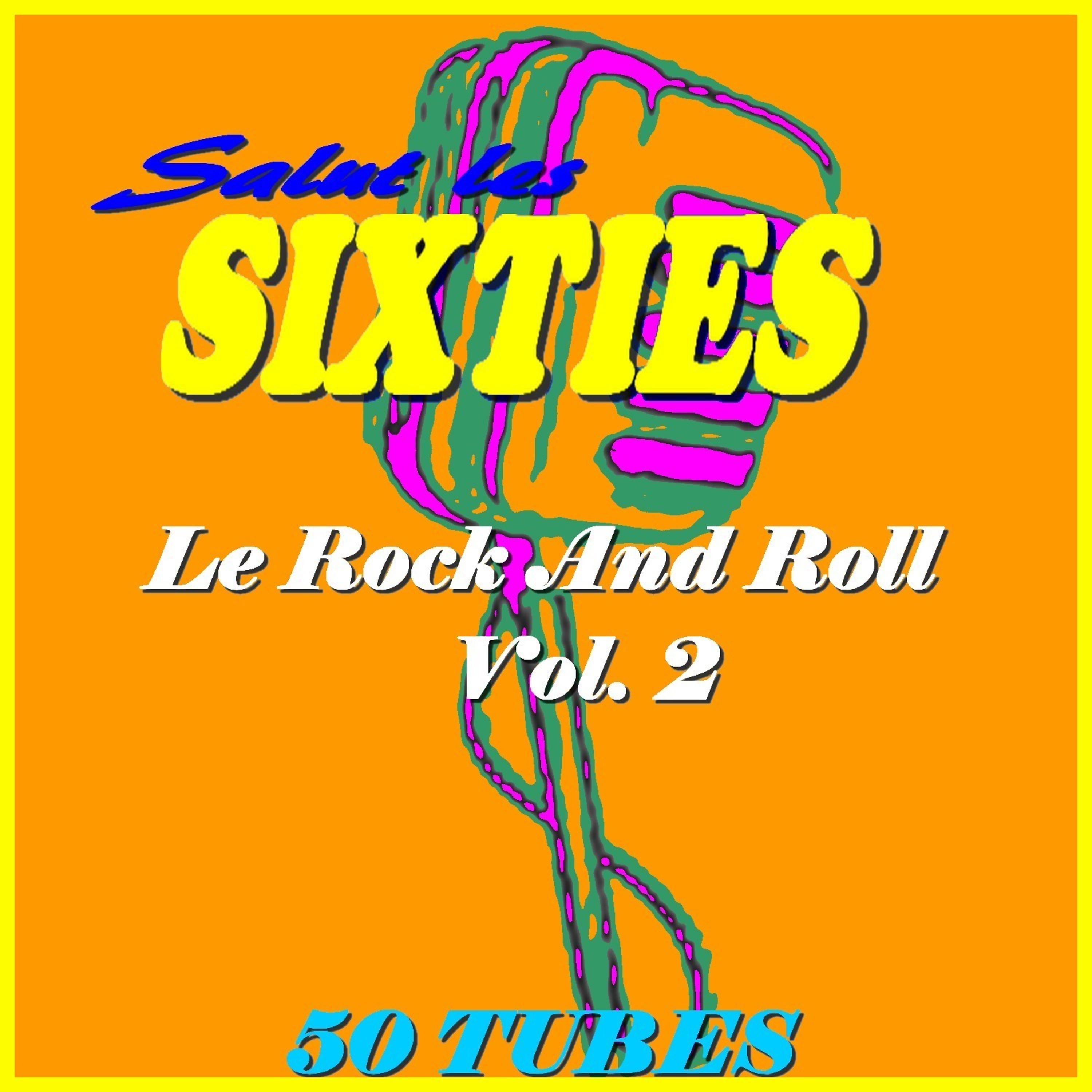 Постер альбома Salut les Sixties: Le Rock 'n' roll, Vol. 2