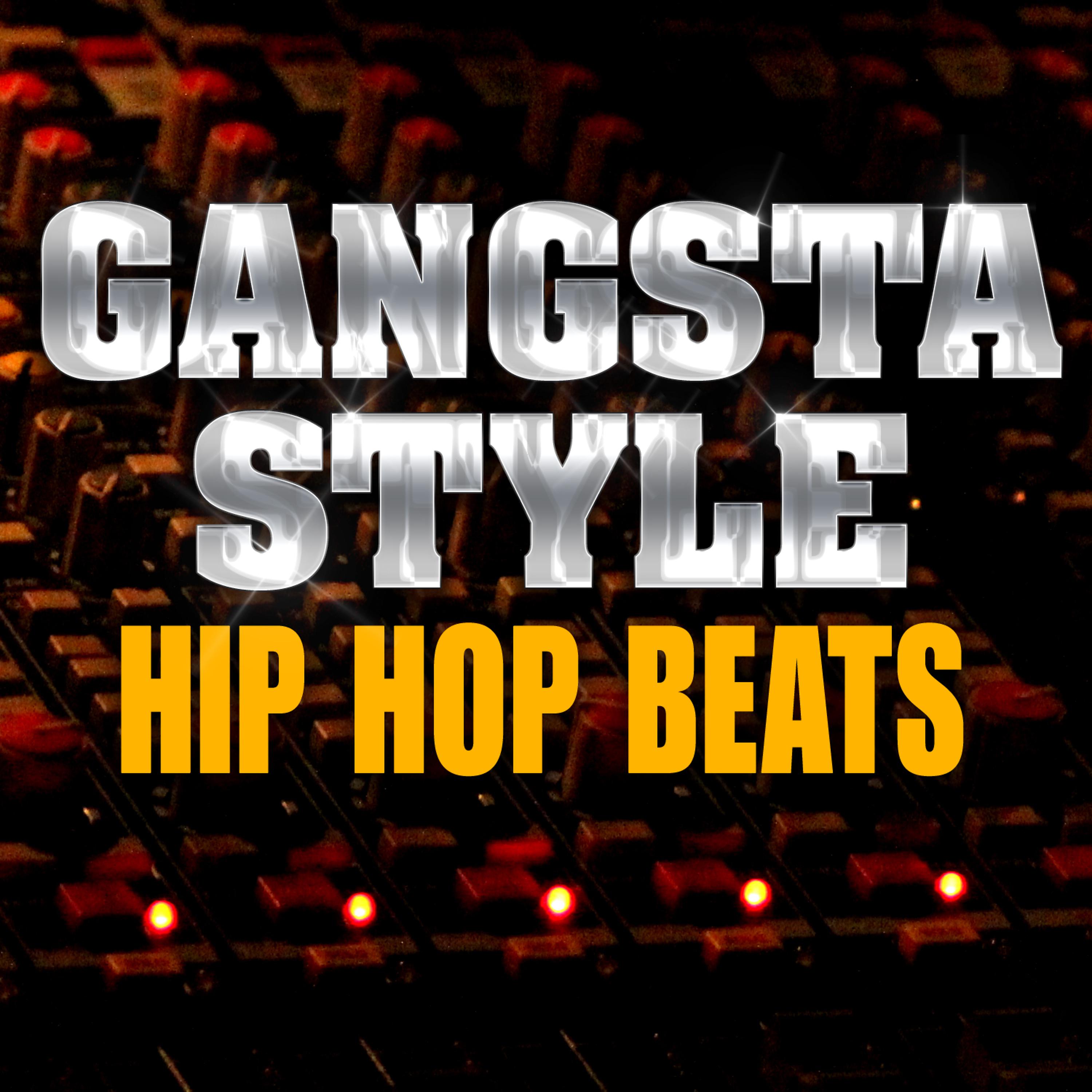 Постер альбома Gangsta Style Hip Hop Beats